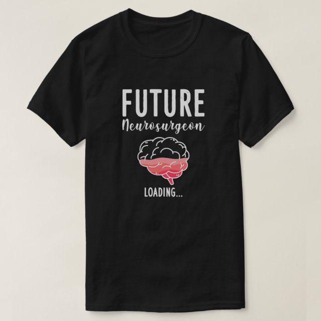 Neurochirurg Hirnarzt Neurologie Geschenk T-Shirt (Design vorne)