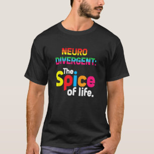 Neurodivergent Die Würze des Lebens Autismus-Spekt T-Shirt