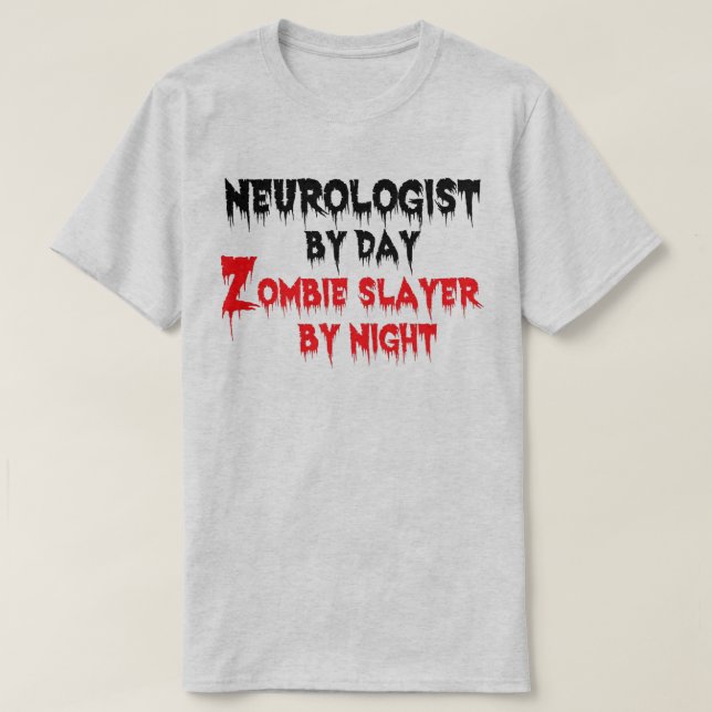 Neurologe von Day Zombie Slayer by Night T-Shirt (Design vorne)