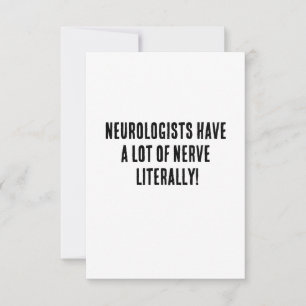 Neurologen haben buchstäblich eine Menge Nerven! Dankeskarte