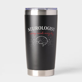 Neurologist Saving Minds Every Day Design Thermobecher