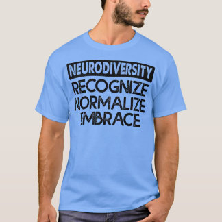 Neurovielfalt erkennt normalisierte Aufnahme 1 T-Shirt