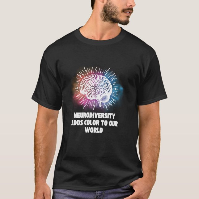 Neurovielfalt verleiht unserer Welt Farbe T-Shirt (Vorderseite)