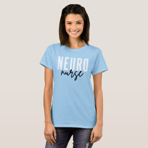 Neurowissenschafts-Krankenschwester - Gaben zur We T-Shirt