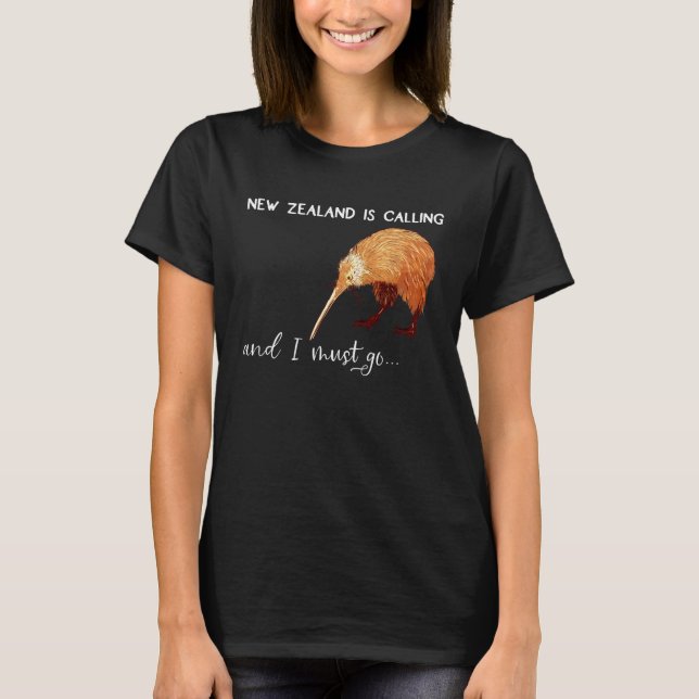 Neuseeland ruft an und ich muss nach Neuseeland ge T-Shirt (Vorderseite)