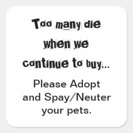 Neuter Spay Adoptierte Überbevölkerung bei Haustie Quadratischer Aufkleber