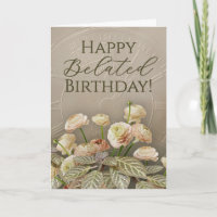 Neutrale Blumenkarte zum verspäteten Geburtstag