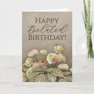 Neutrale Blumenkarte zum verspäteten Geburtstag Karte