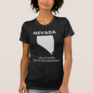 Nevada - Gehen Sie ein Risiko ein... für ein Steak T-Shirt