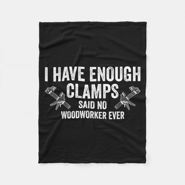 Never Enough Clamps Funny Joinery Woodworking Men  Fleecedecke (Vorderseite)