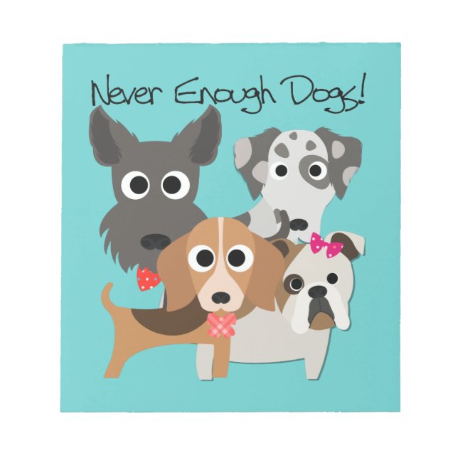Never Enough Dogs Notizblock (Vorderseite)