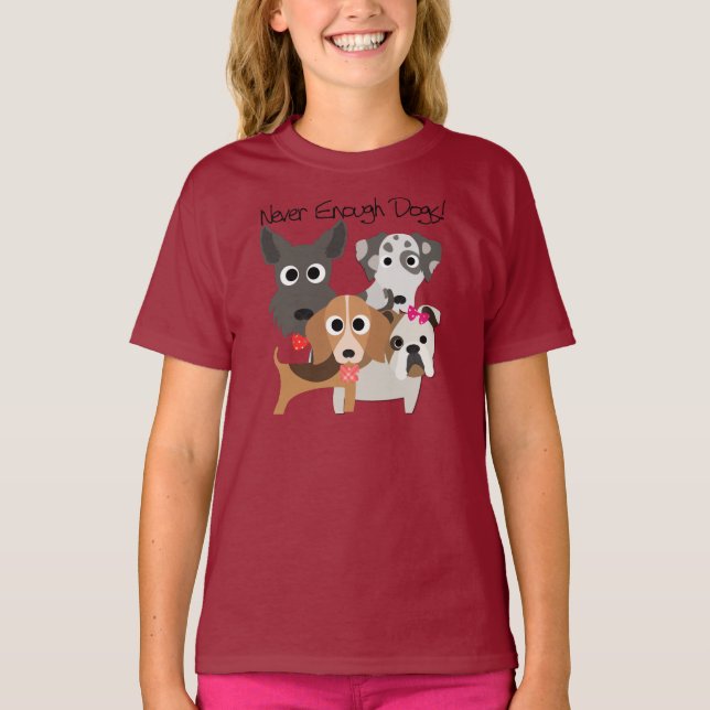 Never Enough Dogs T-Shirt (Vorderseite)