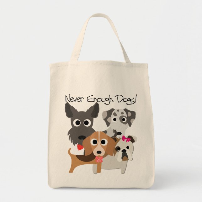 Never Enough Dogs Tragetasche (Vorne)