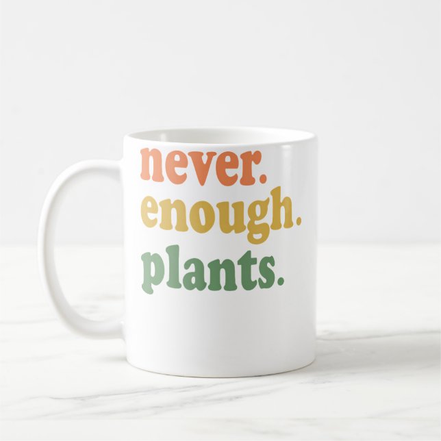Never Enough Plants Gardening Funny Garden Kaffeetasse (Links)