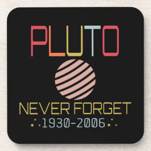 Never Forget Pluto Retro Funny Space, Science Getränkeuntersetzer