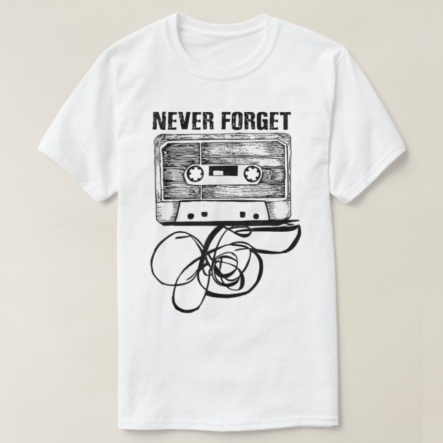Never Forget Retro Cassette Tape T-Shirt (Design vorne)