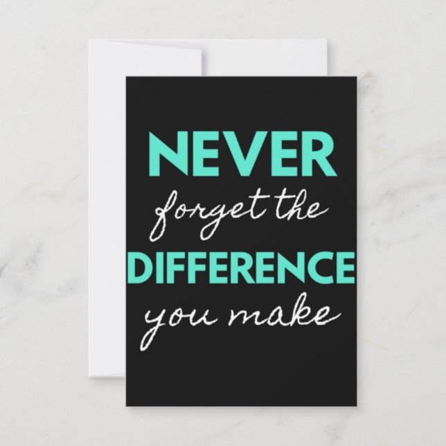 Never Forget the Difference You Make Dankeskarte (Vorderseite)