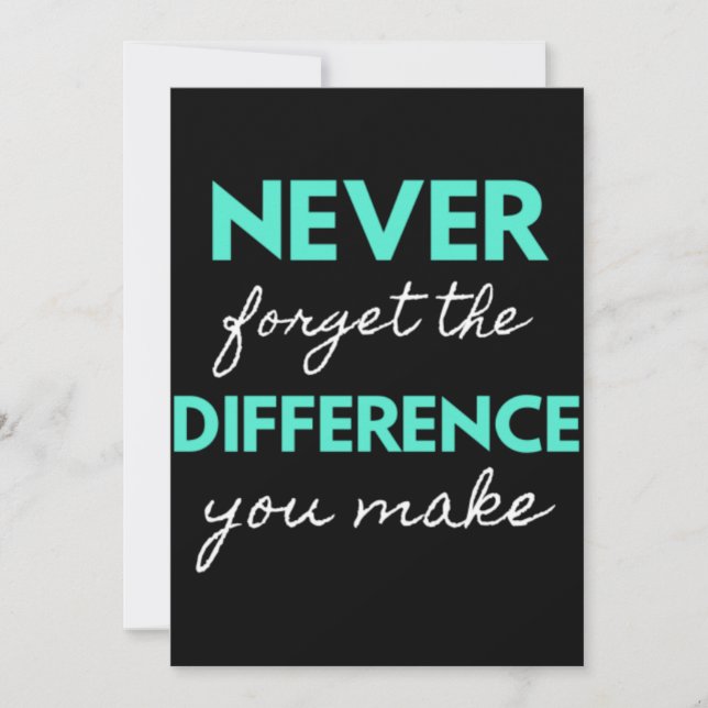 Never Forget The Difference You Make Dankeskarte (Vorderseite)