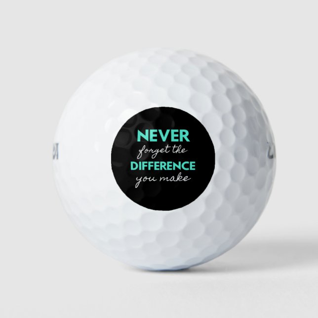 Never Forget the Difference You Make Golfball (Vorderseite)
