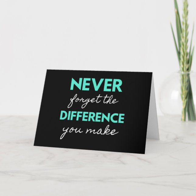 Never Forget the Difference You Make Karte (Vorderseite)
