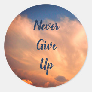 Never Give Up Positive Encouraging Sky Pink Clouds Runder Aufkleber