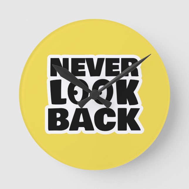 Never look back runde wanduhr (Vorderseite)
