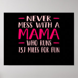 Never Mess With Mama Half Marathon Running Poster