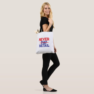 Never Pay Retail – Bold Shopper Statement Tee Tasche