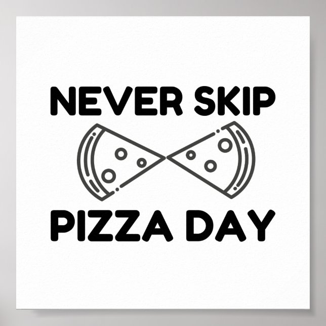 never skip pizza day poster (Vorne)