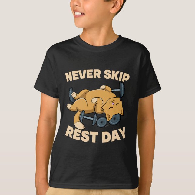 Never Skip Rest Day Cat Kitten Gym Workout Bodybui T-Shirt (Vorderseite)
