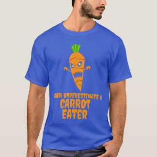 Never Underestimate a Carrot eater Scary Carrot Ho T-Shirt