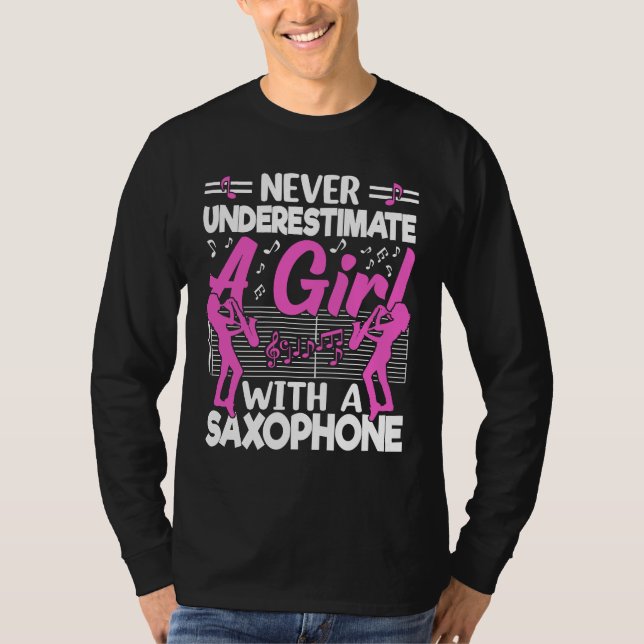 Never Underestimate a Girl with a Saxophone Saxaph T-Shirt (Vorderseite)