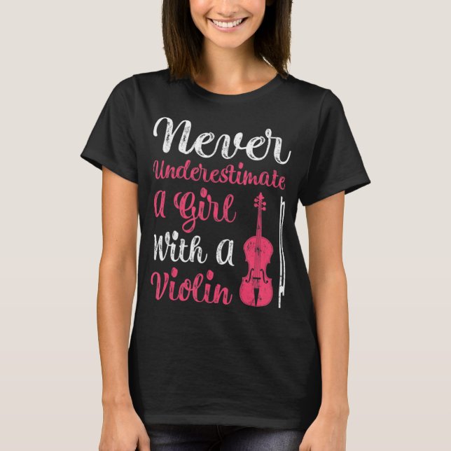 Never Underestimate A Girl With A Violin For Women T-Shirt (Vorderseite)