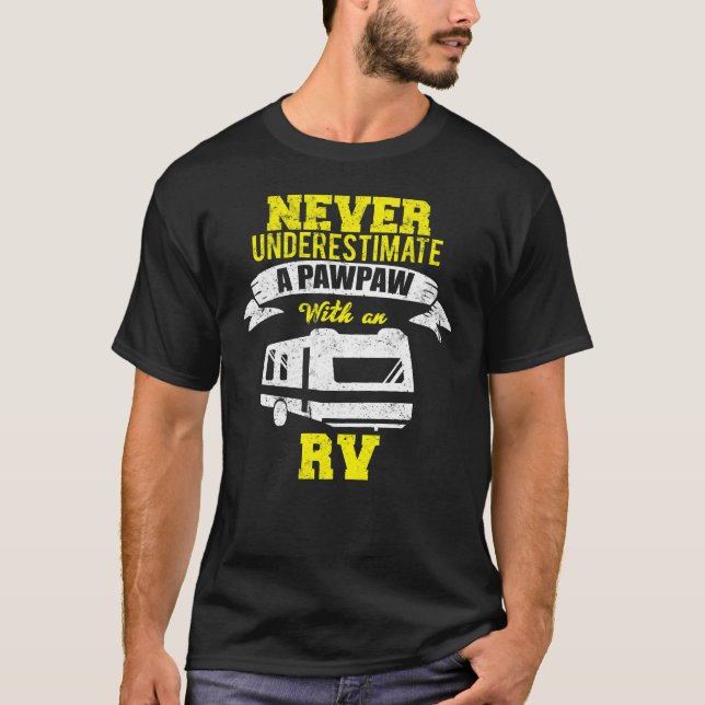 Never Underestimate A Pawpaw RV Camping Distressed T-Shirt (Vorderseite)
