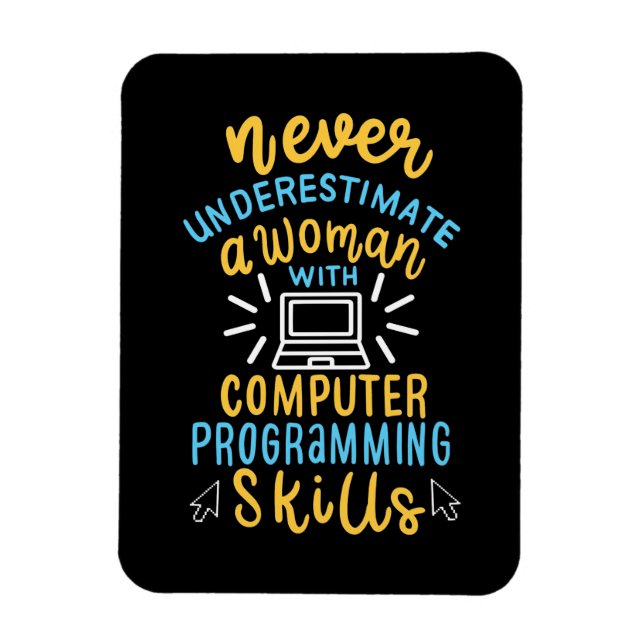 Never Underestimate A Woman With A Computer Magnet (Vertikal)