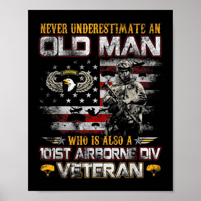 Never Underestimate An Old Man 101st Airborne Vete Poster (Vorne)