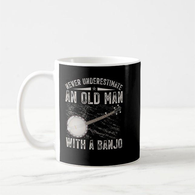 Never Underestimate an Old Man With a Banjo Kaffeetasse (Links)