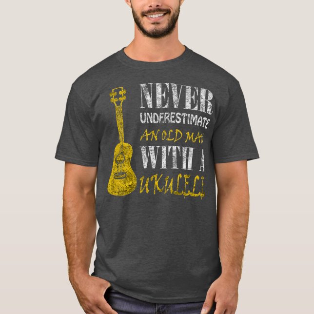 Never underestimate an old man with a ukulele T-Shirt (Vorderseite)