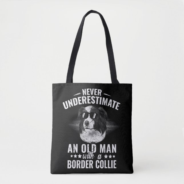 Never Underestimate An Old Man with Border Collie  Tasche (Vorderseite)
