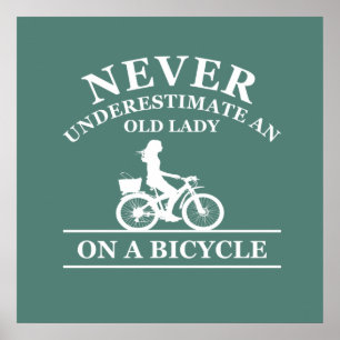 never underestimate an old woman on a bicycle poster