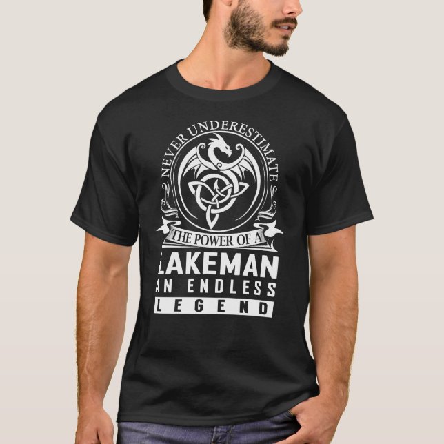 Never Underestimate LAKEMAN T-Shirt (Vorderseite)