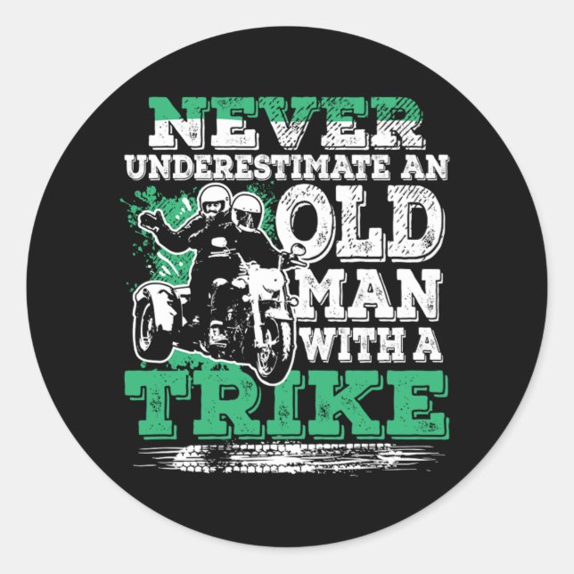 Never Underestimate Old Man With A Trike Runder Aufkleber (Vorderseite)