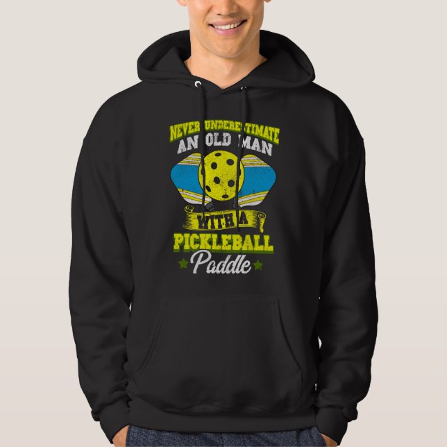 Never Underestimate Old Man with Pickleball Paddle Hoodie (Vorderseite)