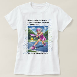 Never Underestimate...Pickleball T-Shirt for Women