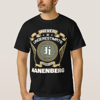 Never underestimate power of a HANENBERGER T-Shirt