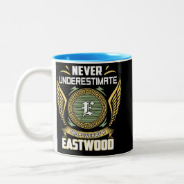 Never Underestimate The Power Of A Eastwood Zweifarbige Tasse