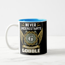 Never Underestimate The Power Of A Gobble Zweifarbige Tasse