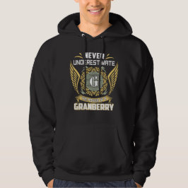 Never Underestimate The Power Of A Granberry Hoodie