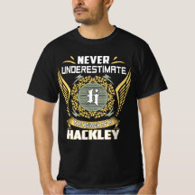 Never Underestimate The Power Of A Hackley