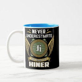 Never Underestimate The Power Of A Hiner Zweifarbige Tasse